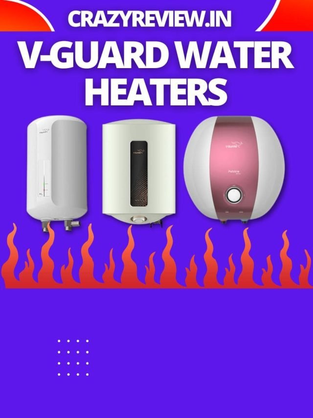 V Guard Water Heaters : Top 5 Bestselling Picks
