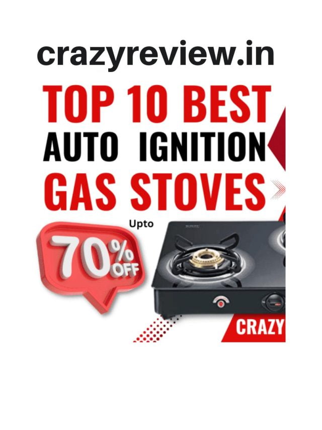 Top 10 Best Auto Ignition Gas Stoves In India